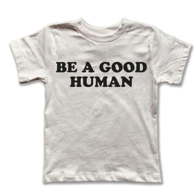Be a Good Human Tee | Toddler - The Vintage Bohemian
