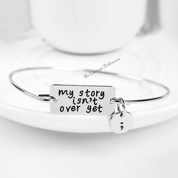 Semicolon My Story Isn't Over Yet Bangle - The Vintage Bohemian